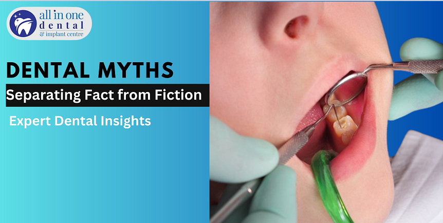 Dental Myths Debunked: Separating Fact from Fiction