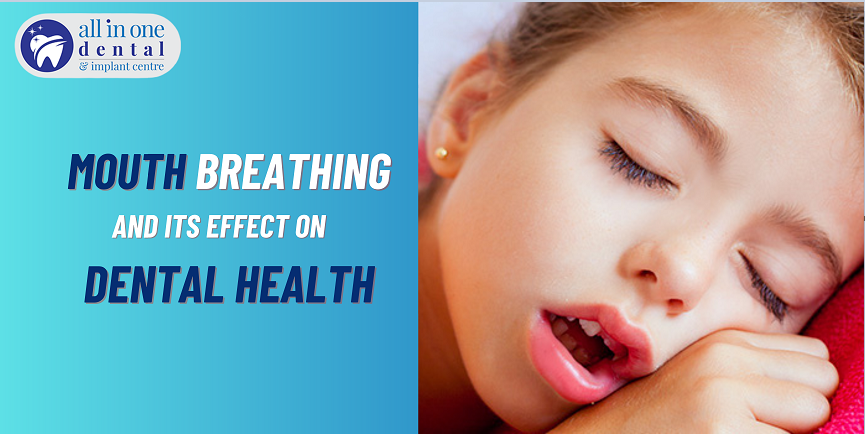 Mouth Breathing and Its Effect on Dental Health