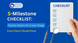 S-Milestones Checklist: Key Dental Visits and Habits for Every Stage
