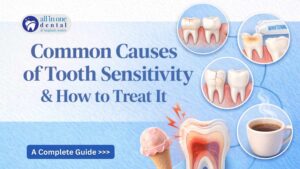 Common Causes of Tooth Sensitivity and How to Treat It